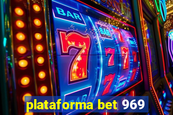 plataforma bet 969